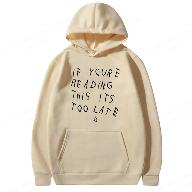 It's Too Late Hoodie - SavageBiz