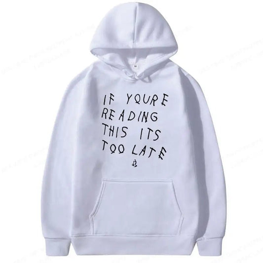 It's Too Late Hoodie - SavageBiz