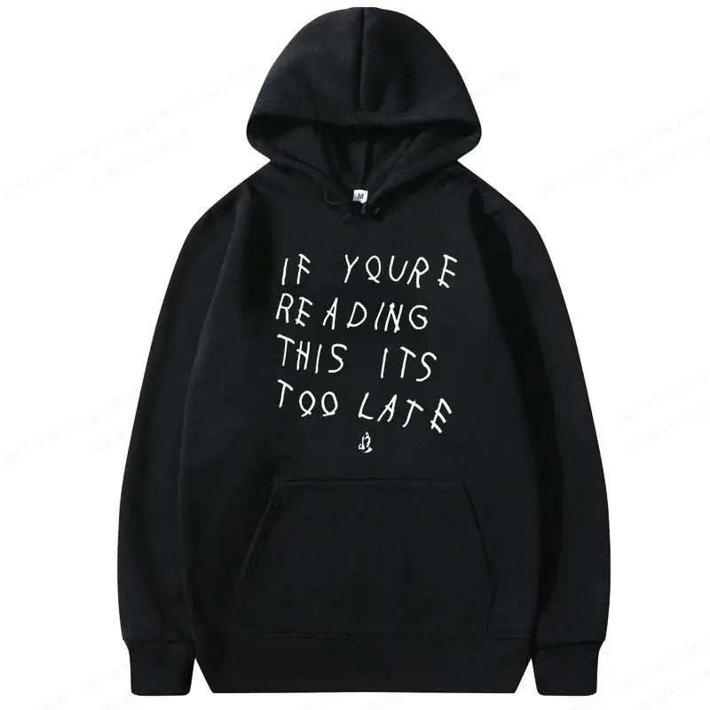 It's Too Late Hoodie - SavageBiz